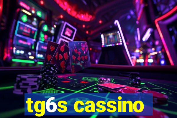 tg6s cassino